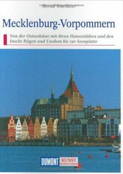 Hardcover Mecklenburg-Vorpommern: Von Der Ostseekuste Mit Ihren Hansestadten Und Den Inseln Rugen Und Usedom Bis Zur Seenplatte Book