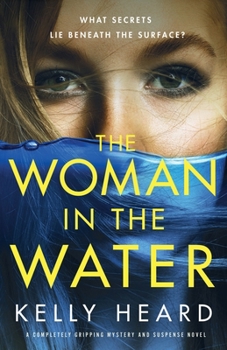 Paperback The Woman in the Water: A completely gripping mystery and suspense novel Book