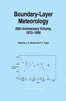 Paperback Boundary-Layer Meteorology 25th Anniversary Volume, 1970-1995: Invited Reviews and Selected Contributions to Recognise Ted Munn's Contribution as Edit Book