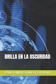 Paperback Brilla En La Oscuridad [Spanish] Book
