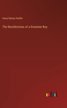 Hardcover The Recollections of a Drummer-Boy Book