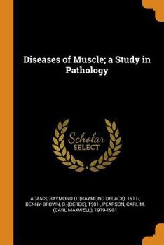 Paperback Diseases of Muscle; a Study in Pathology Book