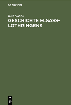 Hardcover Geschichte Elsaß-Lothringens [German] Book