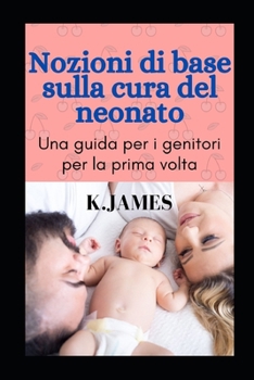 Paperback Nozioni Di Base Sulla Cura Del Neonato [Italian] Book