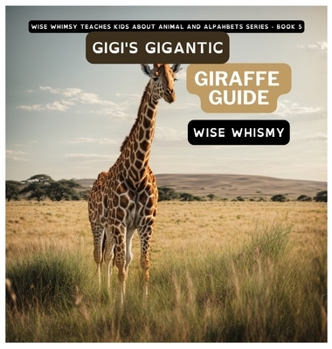 Hardcover Gigi's Gigantic Giraffe Guide Book