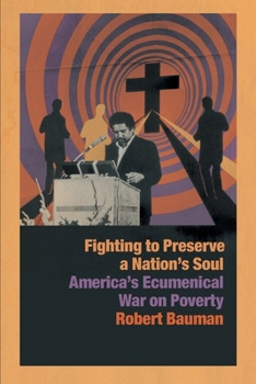 Paperback Fighting to Preserve a Nation's Soul: America's Ecumenical War on Poverty Book