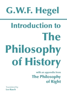 Paperback Introduction to the Philosophy of History: with selections from The Philosophy of Right (Hackett Classics) Book