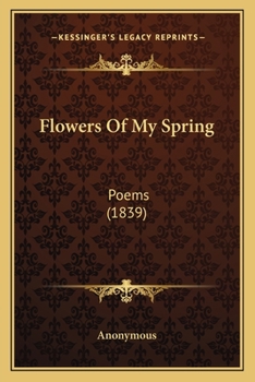 Flowers Of My Spring: Poems