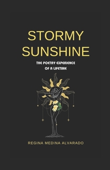 Paperback Stormy Sunshine: The Poetry Experience of a Lifetime Book