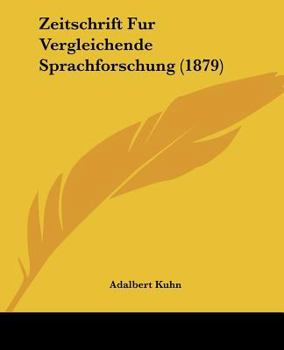 Paperback Zeitschrift Fur Vergleichende Sprachforschung (1879) Book