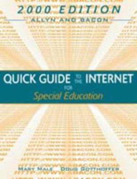 Paperback Allyn & Bacon Quick Guide to the Internet for Special Education, 2000 Edition (Value-Package Option Only) Book