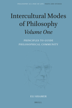 Hardcover Intercultural Modes of Philosophy, Volume One: Principles to Guide Philosophical Community Book