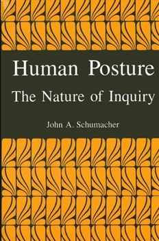 Paperback Human Posture: The Nature of Inquiry Book