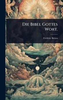 Hardcover Die Bibel Gottes Wort. [German] Book