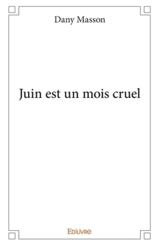 Paperback Juin est un mois cruel [French] Book