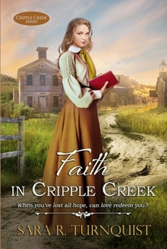 Paperback Faith in Cripple Creek Book