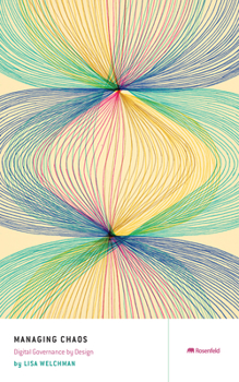 Paperback Managing Chaos: Digital Governance by Design Book