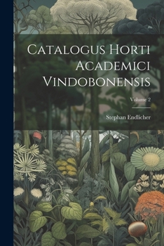 Paperback Catalogus Horti Academici Vindobonensis; Volume 2 [Latin] Book