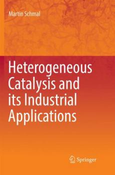 Paperback Heterogeneous Catalysis and Its Industrial Applications Book