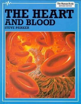 The Heart and Blood (Human Body) - Book  of the Human Body