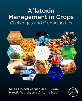 Paperback Aflatoxin Management in Crops: Challenges and Opportunities Book