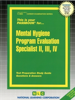 Spiral-bound Mental Hygiene Program Evaluation Specialist II, III, IV: Passbooks Study Guide Book