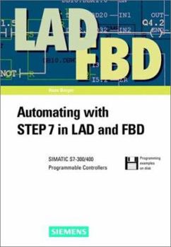 Hardcover Automating with STEP 7 in Lad and Fbd: Programmable Controllers Simatic S7-300-400 [With CDROM and Disk] Book