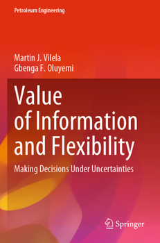 Paperback Value of Information and Flexibility: Making Decisions Under Uncertainties Book