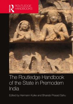 Paperback The Routledge Handbook of the State in Premodern India Book