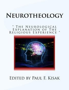 Paperback Neurotheology: " The Neurological Explanation of The Religious Experience " Book