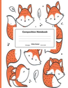 Paperback Composition Notebook: Cute Fox Wide Ruled Primary Copy Notebook, SOFT Cover Girls Kids Elementary School Supplies Student Teacher Daily Crea Book