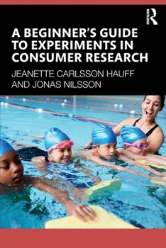 Paperback A Beginner's Guide to Experiments in Consumer Research Book