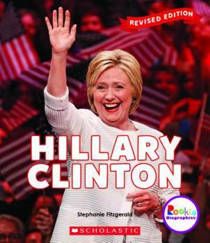 Hillary Clinton, Revised Edition - Book  of the Scholastic Rookie Biographies