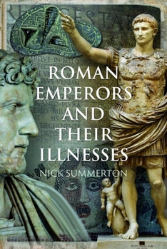 Hardcover Roman Emperors and Their Illnesses Book