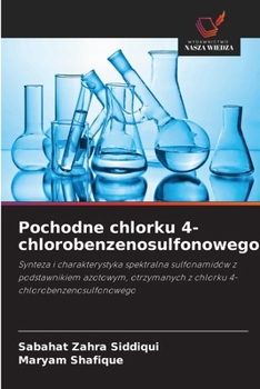 Pochodne chlorku 4-chlorobenzenosulfonowego (Polish Edition)