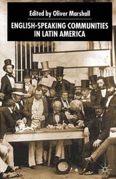 Paperback English-Speaking Communities in Latin America Since Independence Book