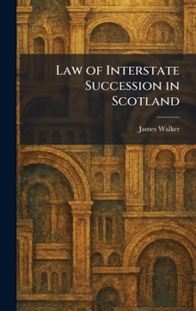 Hardcover Law of Interstate Succession in Scotland Book