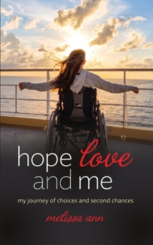 Paperback Hope, Love, and Me: My Journey of Choices and Second Chances Book