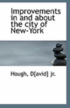 Improvements in and about the City of New-York