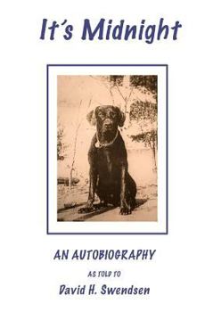 Paperback It's Midnight: Audobiography of a dog Book