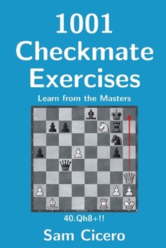 Paperback 1001 Checkmate Exercises: Learn from the Masters Book