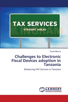 Paperback Challenges to Electronic Fiscal Devices adoption in Tanzania Book