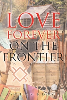 Paperback Love Forever on the Frontier Book