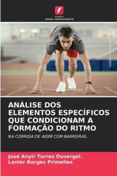 Paperback Análise DOS Elementos Específicos Que Condicionam a Formação Do Ritmo [Portuguese] Book