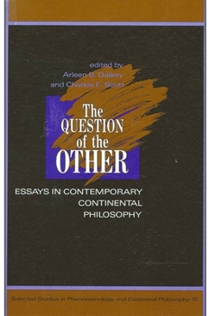 Paperback The Question of the Other: Essays in Contemporary Continental Philosophy Book