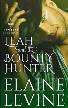 Leah and the Bounty Hunter - Book #3 of the Men of Defiance