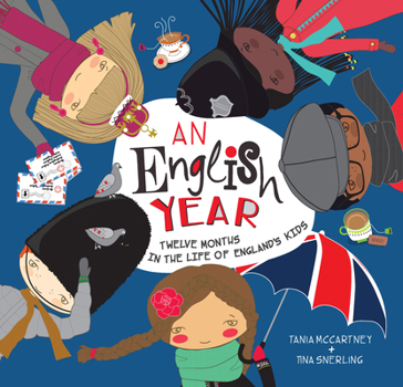 An English Year: Twelve Months in the Life of England's Kids - Book  of the A Kid's Year