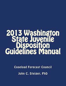 Paperback 2013 Washington State Juvenile Disposition Guidelines Manual Book