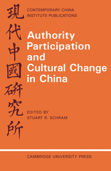 Paperback Authority Participation and Cultural Change in China: Essays by a European Study Group Book