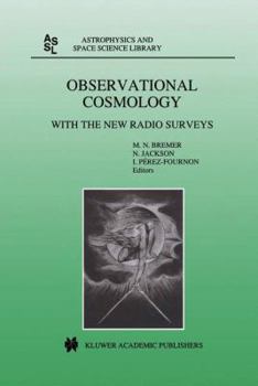 Paperback Observational Cosmology: With the New Radio Surveys Proceedings of a Workshop Held in a Puerto de la Cruz, Tenerife, Canary Islands, Spain, 13- Book